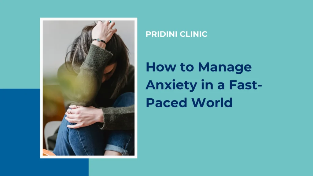 How to Manage Anxiety in a Fast-Paced World