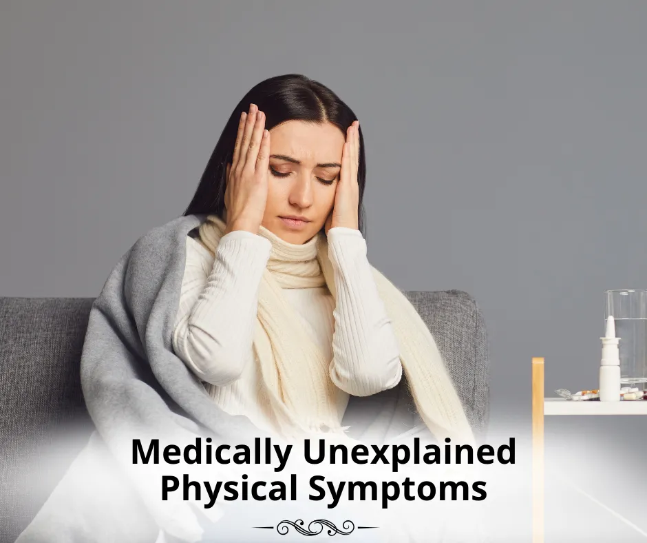 Medically Unexplained Physical Symptoms