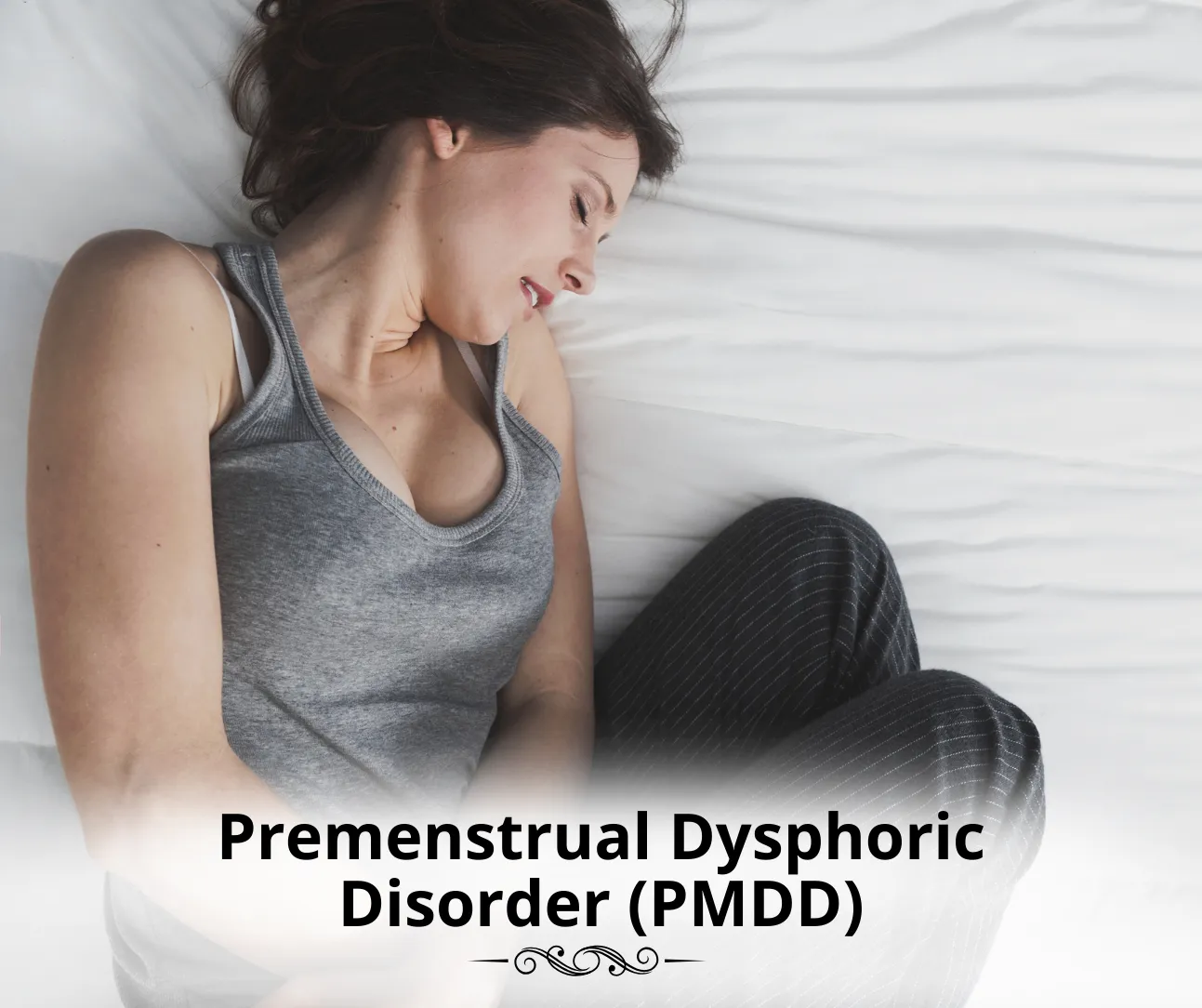 Premenstrual Dysphoric Disorder (PMDD)