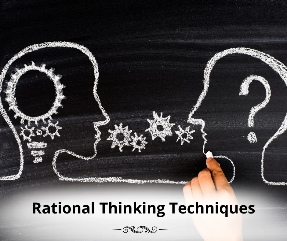 Rational Thinking Techniques