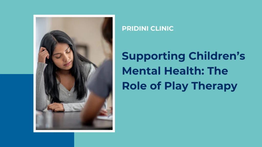 Supporting Children’s Mental Health: The Role of Play Therapy